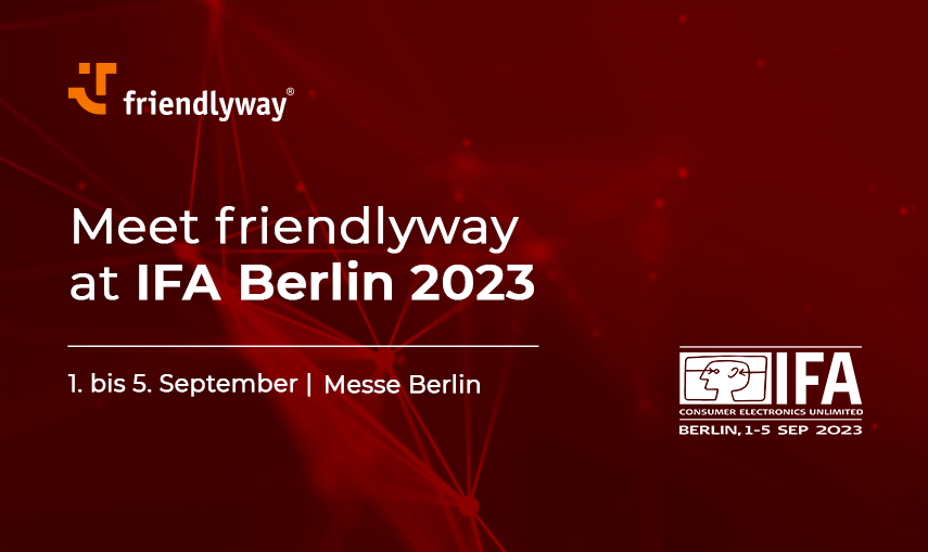 Treffen Sie friendlyway auf der IFA Berlin 2023