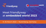 Treffen Sie friendlyway auf der embedded world Exhibition&Conference  