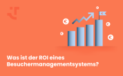 Was ist der ROI eines Besuchermanagementsystems?